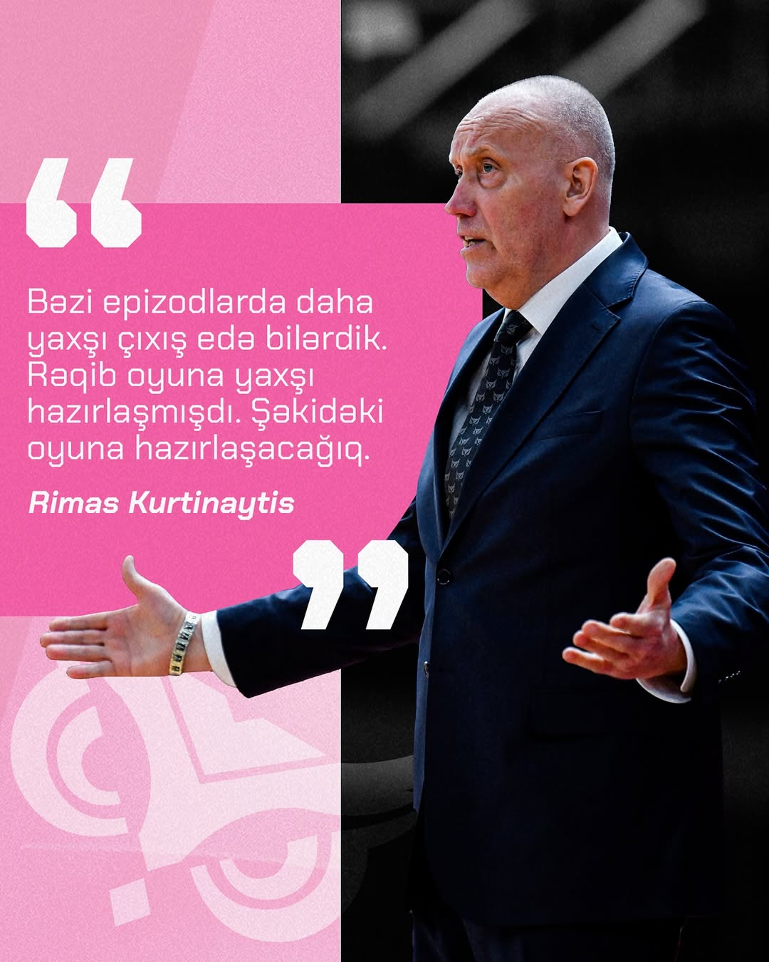 Baş məşqçimiz Rimas Kurtinaytisin “Şəki” BK ilə oyundan sonra fikirləri: